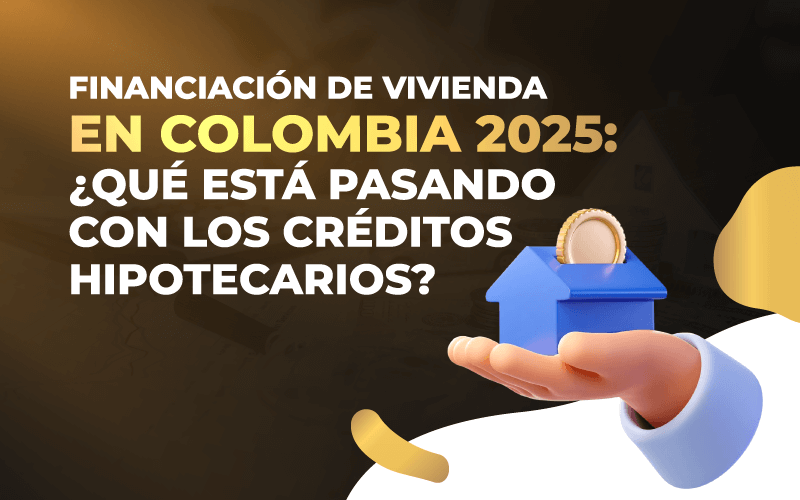 financiación colombia 2025 vivienda casa dinero pagos financiar cucuta norte de santander