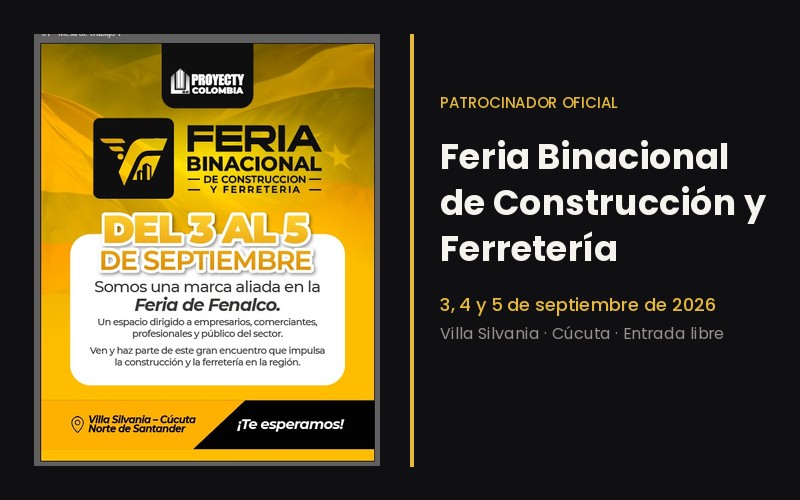 Feria Binacional de Construcció y Ferretería en Cúcuta, del 3 al 5 de septiembre de 2026, con Proyecty como patrocinador oficial